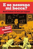 E se nessuno mi becca? Breve trattato di etica per ragazzi di Bruce Weinstein edito da Il Castoro