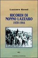 Ricordi di nonno Lazzaro 1935-1944 di Lazzaro Bocchini edito da Il Ponte Vecchio