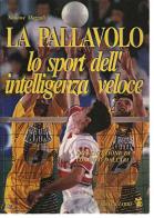 La pallavolo. Lo sport dell'intelligenza veloce di Simone Mazzali edito da Koala Libri