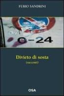 0-24 divieto di sosta di Furio Sandrini edito da Ass. OSA