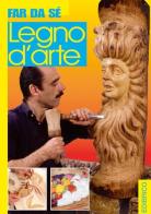 Legno d'arte edito da Edibrico