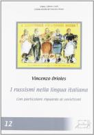 I russismi nella lingua italiana con particolare riguardo ai sovietismi di Vincenzo Orioles edito da Il Calamo