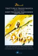 Tratturi e transumanza. Arte e cultura-Sheep-tracks and transhumance. A great heritage. Con CD-ROM edito da Arkhé