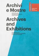 Archivi e mostre. Atti del 2° Convegno internazionale archivi e mostre. Ediz. italiana e inglese edito da La Biennale di Venezia