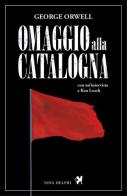 Omaggio alla Catalogna di George Orwell edito da Nova Delphi Libri