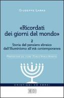 «Ricordati dei giorni del mondo» vol.2 di Giuseppe Laras, Vittorio Robiati Bendaud edito da EDB
