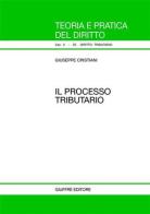 Il processo tributario di Giuseppe Cristiani edito da Giuffrè