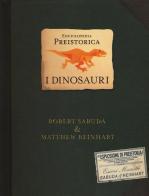 Enciclopedia preistorica. Dinosauri. Libro pop-up. Ediz. illustrata di Robert Sabuda, Matthew Reinhart edito da Rizzoli