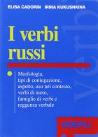 I verbi russi di Elisa Cadorin, Irina Kukushkina edito da Hoepli