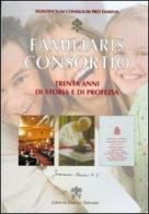 Familiaris consortio. Trenta anni di storia e profezia edito da Libreria Editrice Vaticana