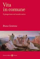 Vita in comune. Il pitagorismo nel mondo antico di Bruno Centrone edito da Carocci