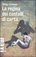 La regina dei castelli di carta. Millennium trilogy vol.3 di Stieg Larsson edito da Marsilio