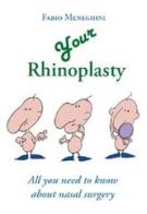 Your rhinoplasty. All you need to know about nasal surgery di Fabio Meneghini edito da Tempo al Libro