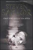 Omicidio sulla via Appia di Steven Saylor edito da Nord