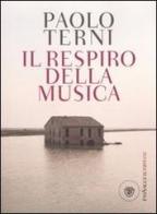 Il respiro della musica di Paolo Terni edito da Bompiani