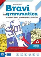 Bravi in grammatica. Per la Scuola media. Con e-book. Con 2 espansioni online vol. A di Paola Brasini edito da Raffaello