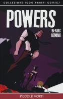 Piccole morti. Powers vol.3 di Brian Michael Bendis, Michael Avon Oeming edito da Panini Comics