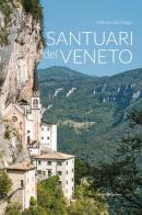 Santuari del Veneto di Gilberto Dal Cengio edito da Editoriale Programma