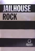 Jailhouse rock. Antonio Guiotto, Dario Lazzaretto, Emmanuele Panzarini edito da CLEUP