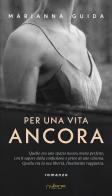 Per una vita ancora di Marianna Guida edito da Nulla Die