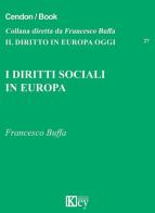 I diritti sociali in Europa di Francesco Buffa edito da Key Editore
