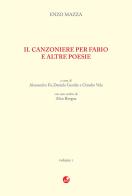 Il Canzoniere per Fabio e altre poesie di Enzo Mazza edito da Betti Editrice