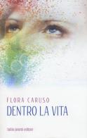 Dentro la vita di Flora Caruso edito da Tullio Pironti