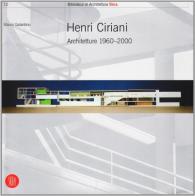 Henri Ciriani. Architetture 1960-2000 di Mauro Galantino edito da Skira