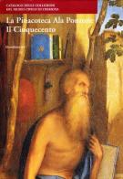 La pinacoteca Ala Ponzone. Il Cinquecento. Ediz. illustrata edito da Silvana