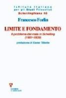 Limite e fondamento. Il problema del male in Schelling (1801-1809) di Francesco Forlin edito da Guerini e Associati
