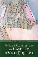 Storia e architettura del castello di Vico Equense di Maria Gabriella Pezone edito da Eidos Longobardi