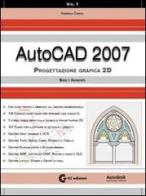 AutoCad 2007. Con CD-ROM vol.1 di Gabriele Congiu edito da GC Edizioni