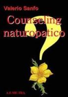 Counseling naturopatico di Valerio Sanfo edito da AEMETRA