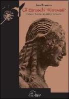 Gli etruschi «ritrovati». Notizie storiche, aneddoti e curiosità di Lidia Orlandini edito da Ouverture