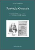 Patologia generale vol.3 di Mario Comporti, Alfonso Pompella edito da Libreria Scientifica
