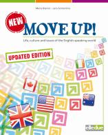 New Move up! Life, culture and issues of the English-speaking world. Per la Scuola media. Con espansione online di Mena Bianco, Lara Sorrentino edito da Elledue Edizioni