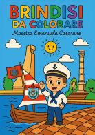 Brindisi da colorare. Ediz. illustrata di Emanuela Casarano edito da Youcanprint