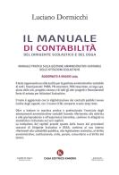 Il manuale di contabilità del Dirigente Scolastico e del DSGA. Manuale pratico sulla gestione amministrativo-contabile delle istituzioni scolastiche. Aggiornato a maggi di Luciano Dormicchi edito da Kimerik