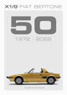X1/9 Fiat Bertone, 50 1972-2022 di Daniele Accornero edito da Team Service Editore