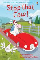Stop that Cow! Ediz. illustrata di Mairi Mackinnon edito da Usborne
