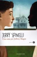 Una casa per Jeffrey Magee di Jerry Spinelli edito da Mondadori
