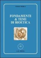 Fondamenti e temi di bioetica di Paolo Merlo edito da LAS
