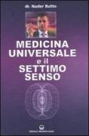 Medicina universale e il settimo senso di Nader Butto edito da Edizioni Mediterranee