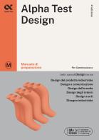Alpha Test. Design. Manuale di preparazione. Ediz. MyDesk di Stefano Bertocchi, Giuseppe Vottari, Fausto Lanzoni edito da Alpha Test