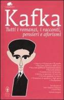 Tutti i romanzi, i racconti, pensieri e aforismi di Franz Kafka edito da Newton Compton