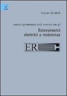 Analisi sperimentale delle tensioni con gli estensimetri elettrici a resistenza di Augusto Ajovalasit edito da Aracne