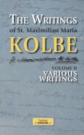 The writing of St. Maximilian Maria Kolbe vol.2 di Kolbe Massimiliano (san) edito da Nerbini
