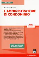 L' amministratore di condominio. Con e-book di Gian Vincenzo Tortorici edito da FAG
