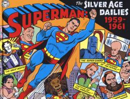 Superman: the Silver Age dailies. Le strisce quotidiane della Silver Age vol.1 edito da Editoriale Cosmo