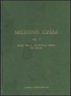 Meligunìs Lipàra vol.5 di Luigi Bernabò Brea, Madeleine Cavalier edito da L'Erma di Bretschneider